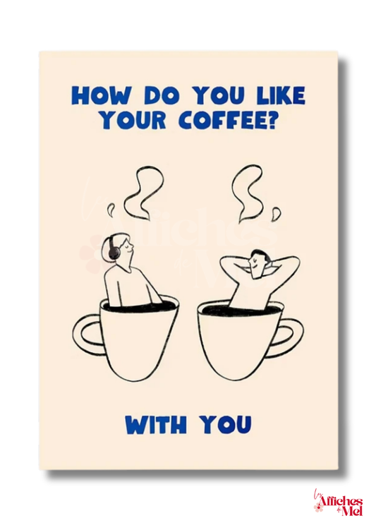 Affiche “How do you like your Coffee” – Illustration minimaliste et déco murale vintage pour les amateurs de café